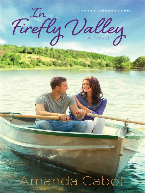 Title details for In Firefly Valley by Amanda Cabot - Available